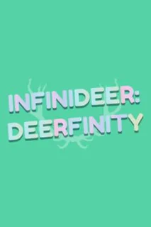 Infinideer: Deerfinity