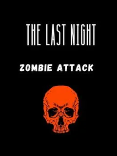 The Last Night: Zombie Attack