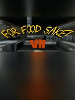 For Food Sake! VR