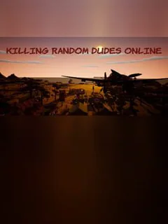 Killing random dudes online