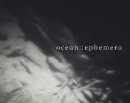 Ocean::Ephemera