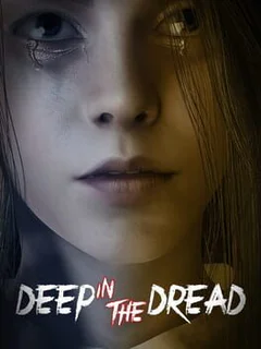 Deep in the Dread