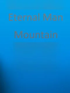 Eternal Man: Mountain