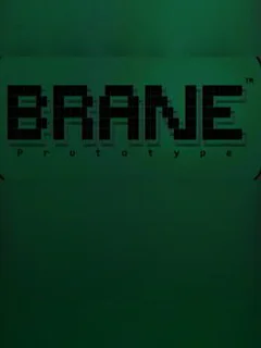 Brane: Prototype