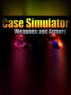 Case Simulator Weapons and Armors