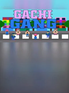 Gachi Gang