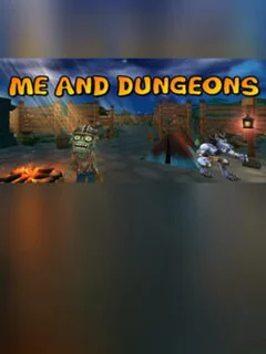 Me and Dungeons