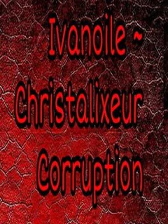 Ivanoile ~ Christalixeur Corruption