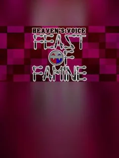 Heaven's Voice Feast of Famine