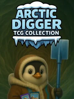 Arctic Digger TCG Collection