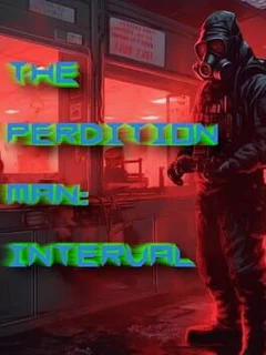 The Perdition Man: Interval
