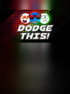 Dodge This!