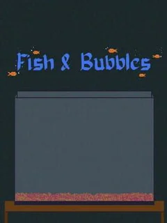 Fish & Bubbles