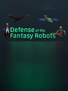 Defense of the Fantasy Robots