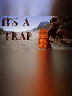 It's a Trap