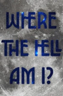 Where the Hell Am I?