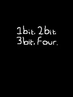 1 Bit, 2 Bit, 3 Bit, Four.