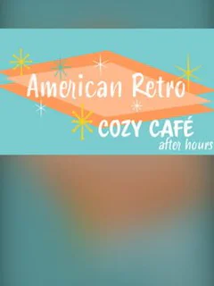 Ambient Channels: American Retro - Cozy Café After Hours