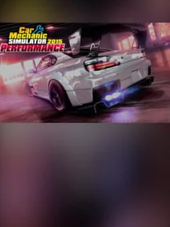 Car Mechanic Simulator 2015: Performance