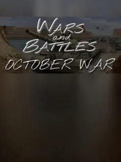 Wars and Battles: October War