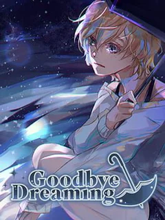 Goodbye Dreaming
