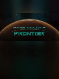 Mars Colony: Frontier