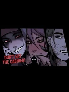 Don’t Eat the Cashier!