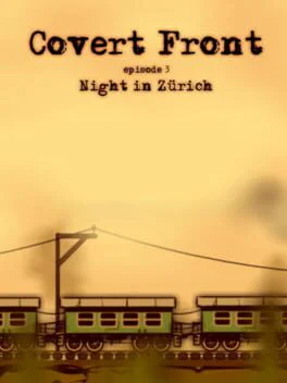 Covert Front: Episode 3 - Night in Zurich