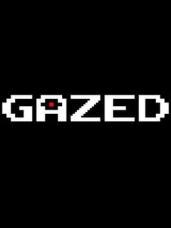 Gazed