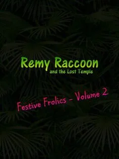 Remy Raccoon and the Lost Temple: Festive Frolics - Volume 2