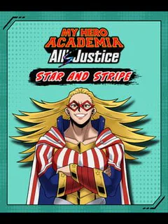 My Hero Academia All's Justice: Playable Character Star and Stripe