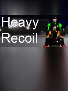 Heavy Recoil