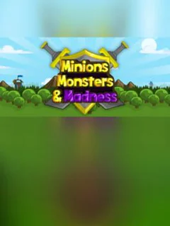Minions, Monsters, and Madness
