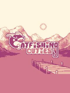 Catfishing Cuties