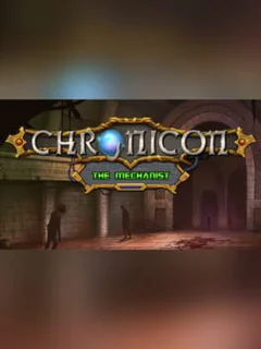 Chronicon: The Mechanist