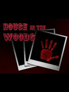 House in the Woods