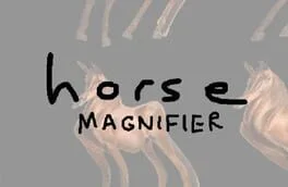 Horse Magnifier