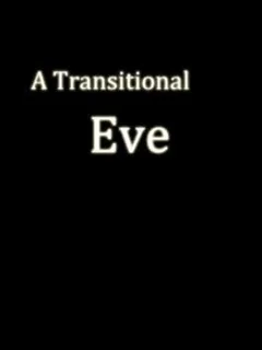 A Transitional Eve