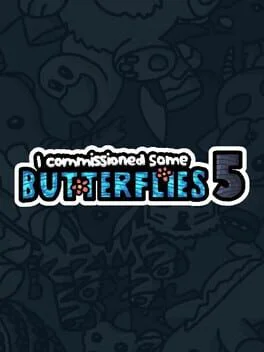 I Commissioned Some Butterflies 5
