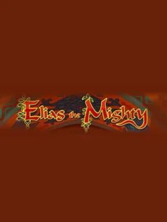 Elias The Mighty