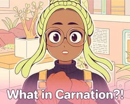 What in Carnation?!