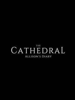 The Cathedral: Allison's Diary