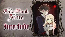 The Case Book of Arne: Interlude