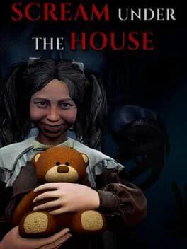 Scream Under the House