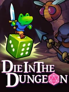 Die in the Dungeon