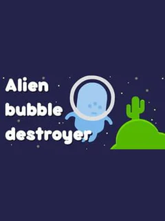 Alien Bubble Destroyer