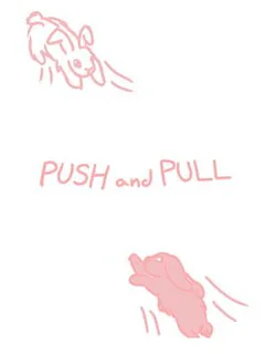 Push and Pull
