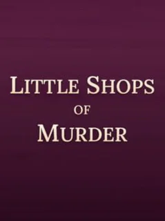 Little Shops of Murder