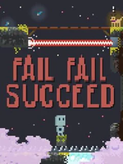 Fail Fail Succeed