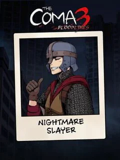 The Coma 3: Bloodlines - Nightmare Slayer Skin